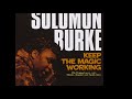 Solomon Burke   -   Keep The Magic Working