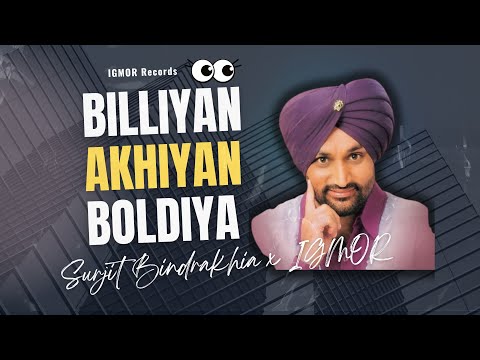 Billiyan Akhiyan (Remix) - Surjit Bindrakhiya x IGMOR