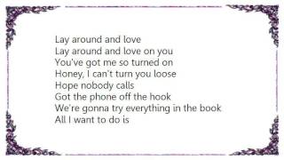 Lari White - Lay Around and Love on You Lyrics