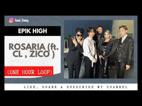 [ 1 HOUR LOOP ] Epik High (에픽하이) - Rosario ft. CL, ZICO