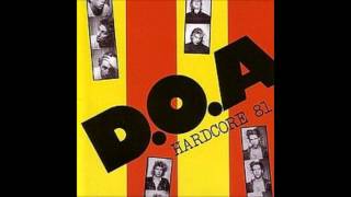 D.O.A.-  "DOA"  With Lyrics in the Description Hardcore 81