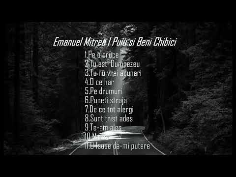 Album (29) Emanuel Mitrea I Puiu si Beni Chibici - Tu esti Dumnezeu