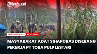 Masyarakat Adat Sihaporas Diserang Pekerja PT Toba Pulp Lestari Saat Berladang, Warga Terluka