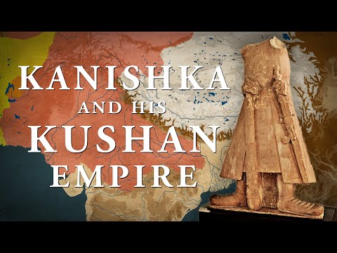 Kanishka's conquest and the Kushan Empire.