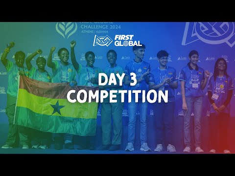 2025 FIRST Global Challenge - Day 3