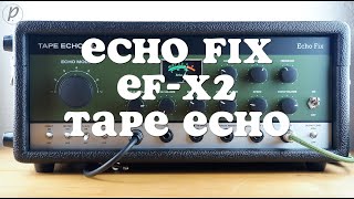 Video thumbnail for Echo Fix EF-X2 Tape Echo by Pedal of the Day