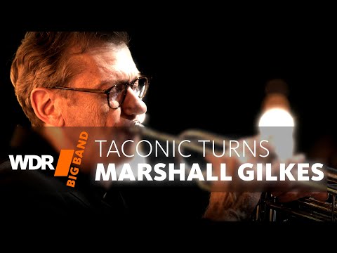 Marshall Gilkes & WDR BIG BAND - Taconic Turns