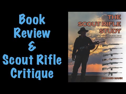 The Scout Rifle Study: A Book Review and Critique of the Scout Rifle Concept