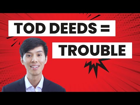 Transfer on Death Deed Problems (TOD): Downsides and What to Do Instead