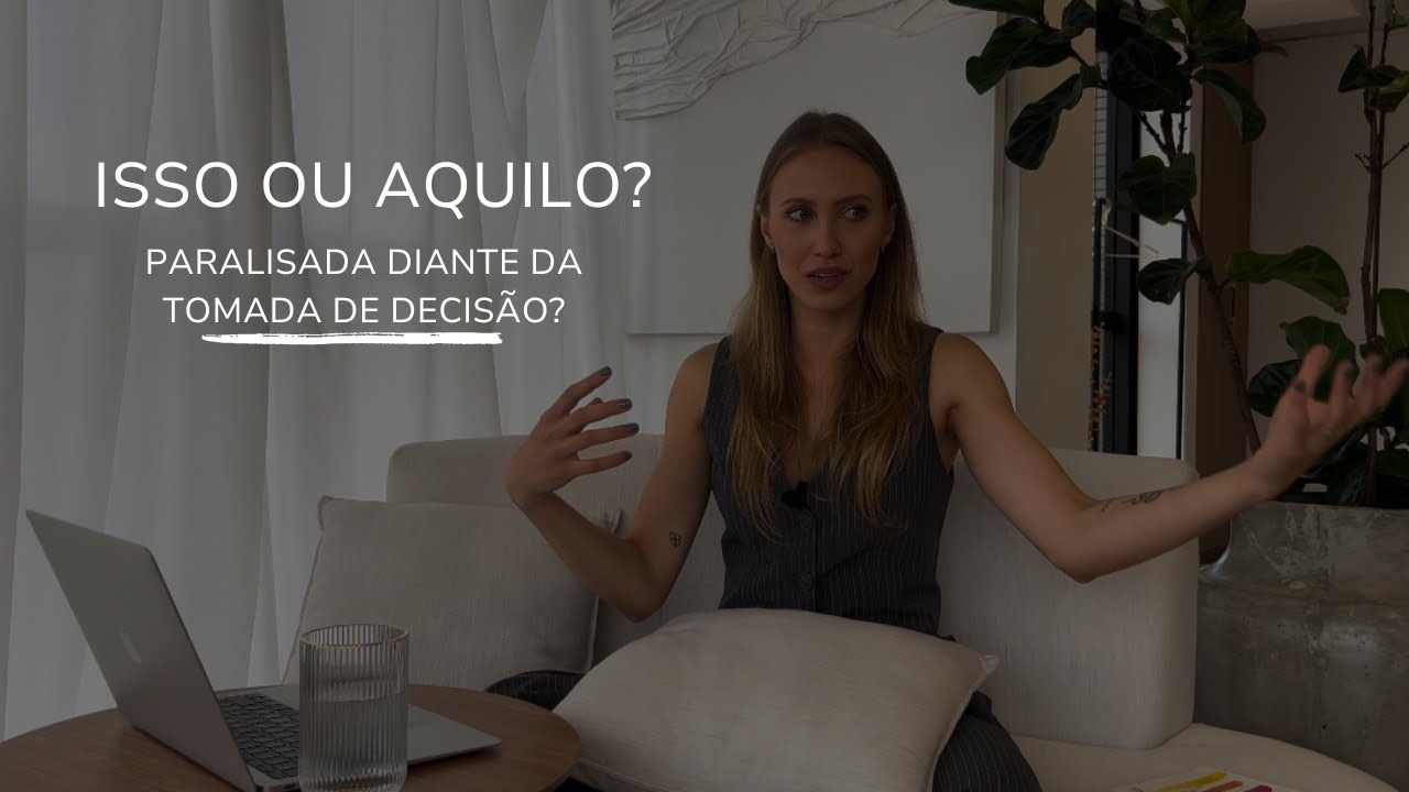 Para quando se sentir paralisada diante da tomada de decisão