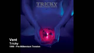 Tricky - Vent [1996 - Pre Millennium Tension]