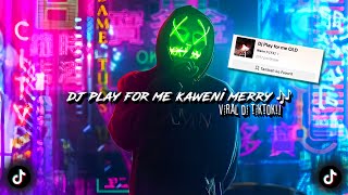 Download lagu DJ PLAY FOR ME KAWENI MERRY OLD 🎶 sounds 𝙒𝙖𝙣𝙣 𝒇𝐭 [𝐒𝐗] (speed up & reverb) dj old viral tiktok mp3