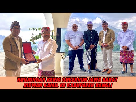 Bupati Bangli Sang Nyoman Sedana Arta Menerima kunjungan Gubernur Jawa Barat H.Mochamad Ridwan Kamil