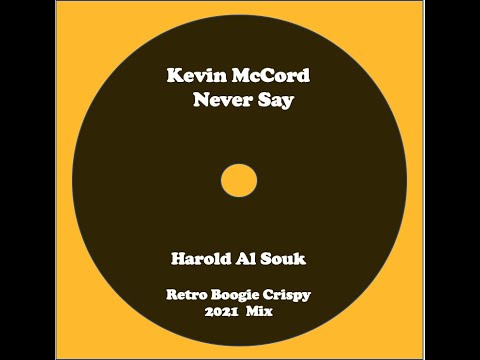 Kevin McCord - Never Say (Harold Al Souk Mix)