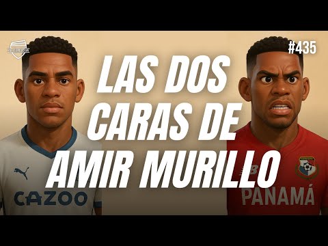 LAS DOS CARAS DE AMIR MURILLO | SEMANA DE CHAMPIONS LEAGUE | #435