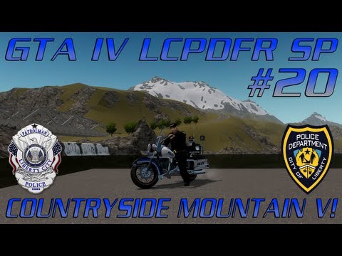 GTA IV LCPDFR SP #20 - CountrySide Mountain V!