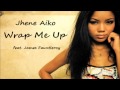 Jhene Aiko Wrap Me Up Feat James Fauntle