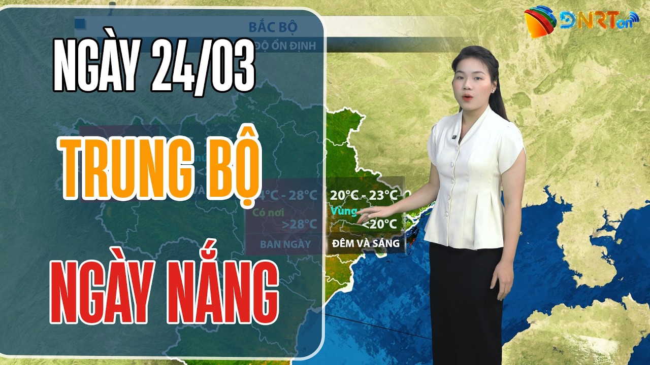 Dự báo thời tiết 24-26/03 | Trung Bộ ít mưa, ngày nắng