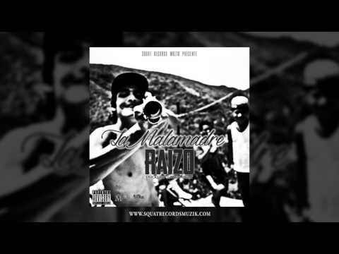 Raizo - La Malamadre [Prod by SayenBeats] (SRM 2015)
