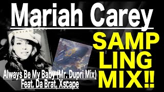 【Hip Hop   R&amp;B  Sampling MIX】Mariah Carey   Always Be My Baby Mr  Dupri Mix ft  Da Brat, Xscape