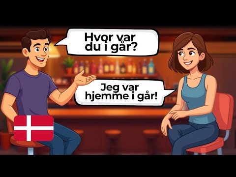 Master The Past with Everyday Dialogues in Danish! - For Beginners