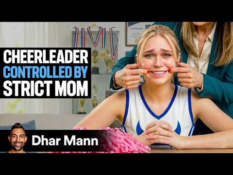 Cheerleader CONTROLLED By STRICT MOM | Dhar Mann Studios