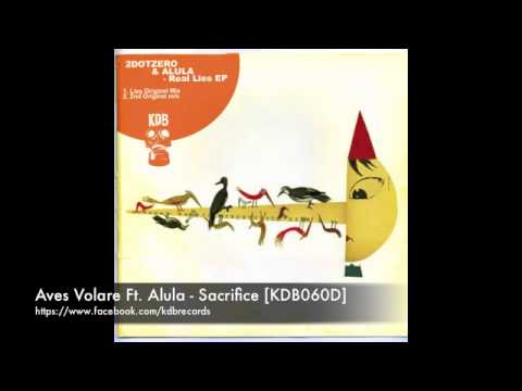 Aves Volare Ft  Alula - Sacrifice [KDB060D]