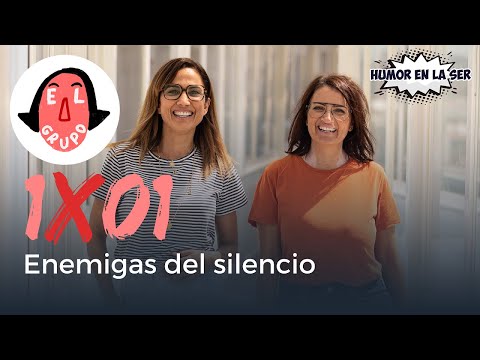 El Grupo 1x01 - Enemigas del silencio