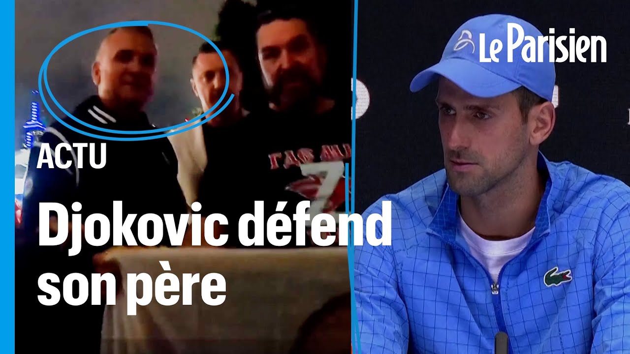 Photo avec un fan pro-Poutine : Novak Djokovic défend son père après la polémique