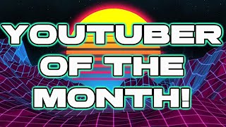 YouTuber Of The Month