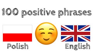 100 positive phrases +  compliments - Polish + English - (native speaker)