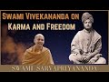 Swami Vivekananda on Karma & Freedom | Swami Sarvapriyananda