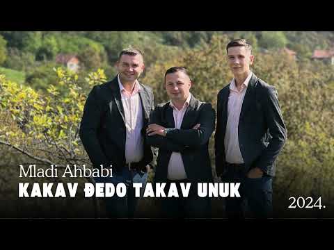 Mladi Ahbabi - Kakav đedo takav unuk (2024)