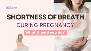 Shortness of Breath during Pregnancy Remedies | Breathing Problem in Pregnancy: What to do? FabMoms