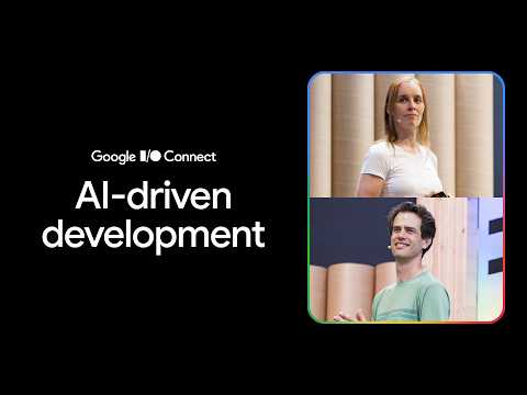 AI-driven development (I/O Connect '26)