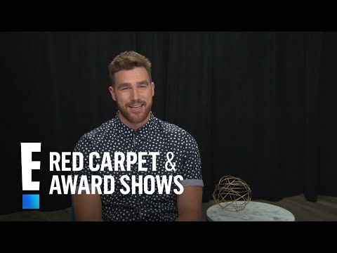 Travis Kelce: "Things Get Messy Around the House" | E! Red Carpet & Award Shows