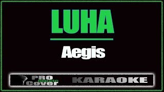 Luha - AEGIS (KARAOKE)