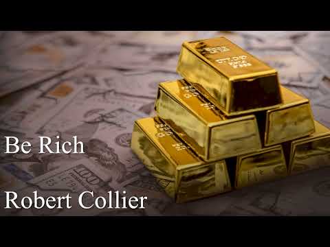 Be Rich, Robert Collier