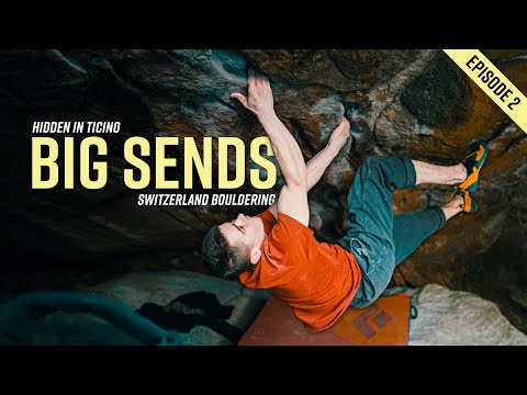 Ramping Up • Big Sends In Switzerland • Hidden In Ticino Ep.2