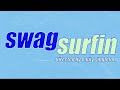 Swag Surfin Lyric Animation