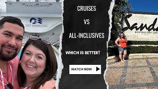 Cruise vs All Inclusive Which is better?