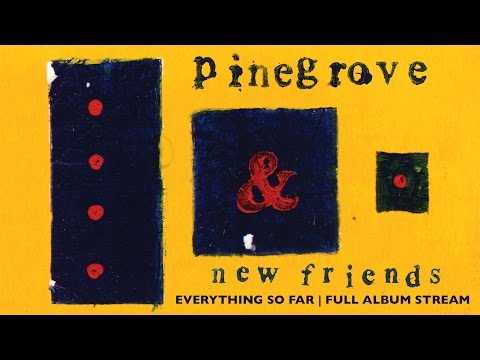 Pinegrove - Everything So Far (FULL ALBUM STREAM)