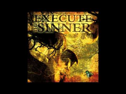 Execute The Sinner - Execute The Sinner (Full Album)
