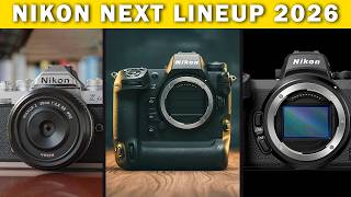7 Upcoming Nikon Lineup Scheduled for 2026