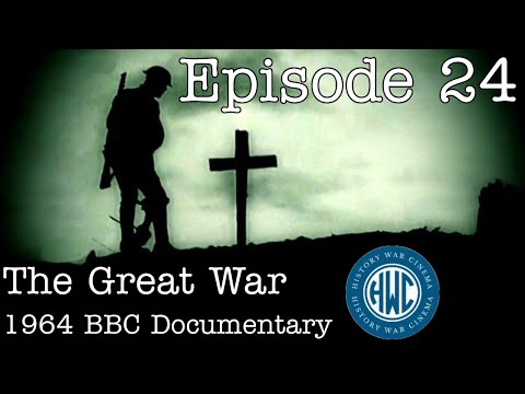 The Great War: BBC 1964 Documentary - Episode 24: "Allah Made Mesopotamia... and Added Flies"