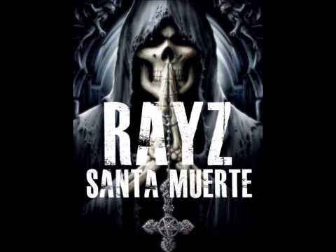Rayz - Santa Muerte