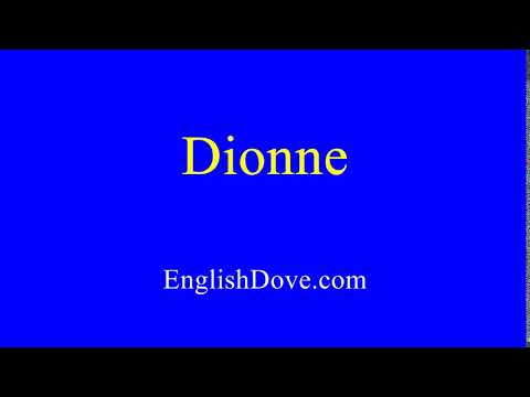 How to pronounce Dionne in American English.