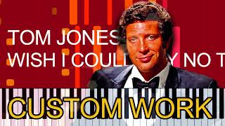 Tom Jones - Wish I COULD SAY NO TO YOU (PRO MIDI FILE REMAKE) - &quot;in the Style of&quot;