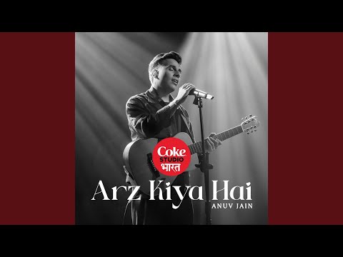 Arz Kiya Hai | Coke Studio Bharat