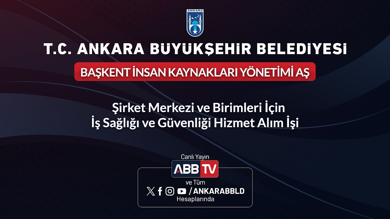 BAŞKENT İNSAN KAYN. YÖN. AŞ-Şirket Merkezi ve Birimleri İçin İş Sağlığı ve Güvenliği Hizmet Alım İşi
